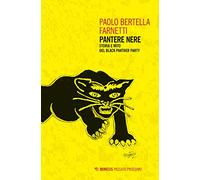 Pantere nere. Storia e mito del Black Panther Party