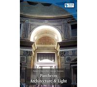 Pantheon. Architecture & light