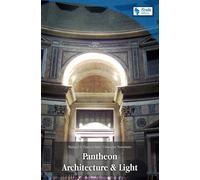 Pantheon. Architecture & light - De Franceschini Marina, Veneziano Giuseppe