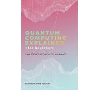 Pantheon Space Acade Quantum Computing Explained for Beginne (Copertina rigida)