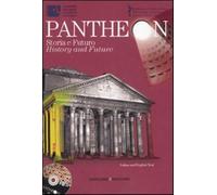 Pantheon. Storia e futuro-Pantheon. History and future. Ediz. bilingue. Co...