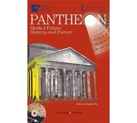 Pantheon. Storia e futuro-Pantheon. History and future. Ediz. bilingue. Con DVD-ROM