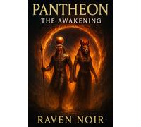 PANTHEON : THE AWAKENING : Book 2