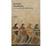 Pantheon. Una nuova storia della religione romana