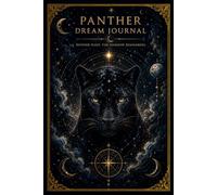 PANTHER DREAM JOURNAL: Beyond Sleep, the Shadow Remembers