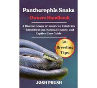 PANTHEROPHIS SNAKE: A Diverse Genus of American Colubrids - Identification, Natural History, and Captive Care Guide
