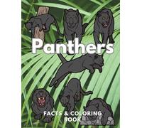 Panthers: Facts & Coloring Book: Colouring Activity Book for Children Aged 2 to 12 Years