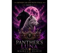 Panther's Luna: The Fall of Every Lie (Between Lies And Truth (TTB -01) - Book3)
