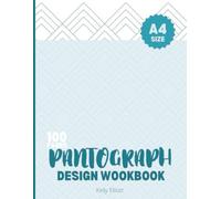 Pantograph Design Workbook: Record and Refine Your Quilting Patterns Anywhere