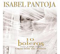 Pantoja, Isabel - 10 Boleros Y Una Cancion De Amor