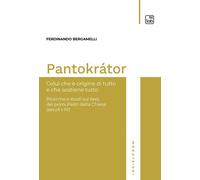 Pantokrátor. Colui che è origine di tutto e che sostiene tutto. R