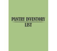 Pantry Inventory List: Simple Inventory Log Book for Home, Track All of Your Family Freezer Items, Kitchen Fridge Stock Supply Checklist, Food Stock Organizer