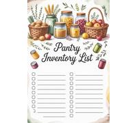 Pantry Inventory List: Track What You Have, Use What You Buy, and Cut Down on Food Waste - A Simple Logbook for Organized Pantries and Smarter Meal Prep