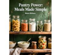 Pantry Power: Meals Made Simple