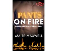 Pants on Fire: A Small-Town Single Dad Firefighter Second Chance Romance: 4