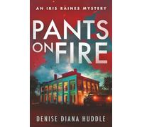 Pants on Fire: A Texas Private Investigator Mystery