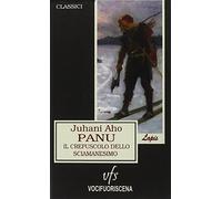 Panu. Il crepuscolo dello sciamanesimo - Aho Juhani