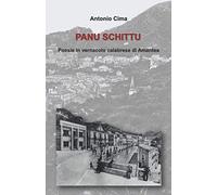 PANU SCHITTU: Poesie in vernacolo calabrese di Amantea