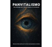 Panvitalismo: Una ontología de la vida, la materia y la conciencia