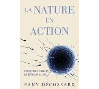 Pany Décossard La Nature en Action (Tascabile)