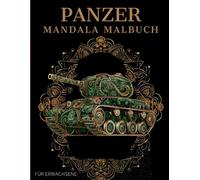 Panzer Mandala Malbuch: Panzer Ausmalbuch mit Mandala-Motiven für Erwachsene