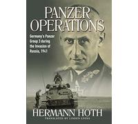 Panzer Operations: Germany's Panzer Group 3 During the Invasion of Russia, 1941