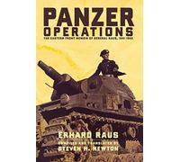 Panzer Operations: The Eastern Front Memoir of General Raus, 1941-1945