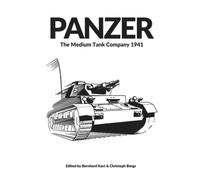 PANZER: The Medium Tank Company 1941 - Kast Bernhard