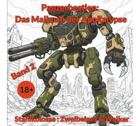 Panzerbestien: Das Malbuch der Apokalypse: Stahlkolosse - Zweibeiner & Walker