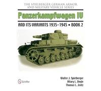 Panzerkampwagen IV and Its Variants 1935-1945: Panzerkampwagen IV and its Variants 1935-1945 Book 2
