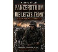 PANZERSTURM - Die letzte Front: BAND 5 - Hinter der Westchaussee