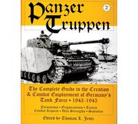 Panzertruppen: The Complete Guide to the Creation and Combat Employment of Germany's Tank Force 1943-1945 (2)
