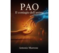 PAO Il Contagio dell'Anima - Antonio Murrone