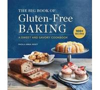Paola Anna Miget The Big Book of Gluten-Free Baking (Tascabile)