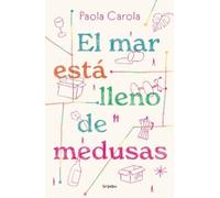 Paola Carola El mar está lleno de medusas / The Sea Is Full of Jelly (Tascabile)