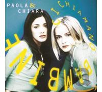 Paola & Chiara - Ci Chiamano Bambine