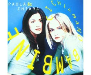 Paola & Chiara - Ci Chiamano Bambine
