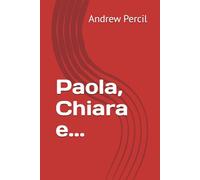 Paola, Chiara e...