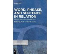 Paola Cotticelli-Kurra Word, Phrase, and Sentence in Relatio (Copertina rigida)
