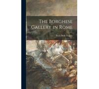 Paola Della Pergola The Borghese Gallery in Rome (Copertina rigida)