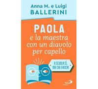 Paola e la maestra con un diavolo per capello. La scuola e le piccole ansie da superare
