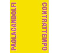 Paola Gandolfi. Contrattempo. Catalogo della mostra (Roma, 19 dicembre 2024-2 marzo 2025). Ediz. italiana e inglese
