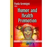 Paola Gremigni Humor and Health Promotion (Tascabile)
