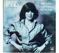 PAOLA - Ich sehe Tränen wenn du lachst / Keinen Schritt vor die Tür / CBS S 8317