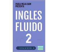 Paola Mejia Ram Inglés Fluido 2 (Tascabile) Ingles Fluido Libros