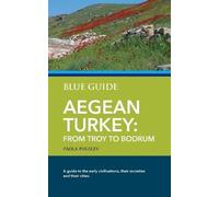 Paola Pugsley Blue Guide Aegean Turkey: From Troy to Bodrum (Tascabile)