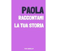 Paola, raccontami la tua storia