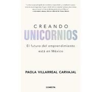 Paola Villarrea Creando unicornios: El futuro del emprendimiento est (Tascabile)