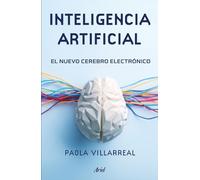 Paola Villarrea Inteligencia Artificial: El Nuevo Cerebro Electrónic (Tascabile)