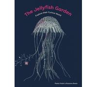 Paola Vitale The Jellyfish Garden (Copertina rigida)